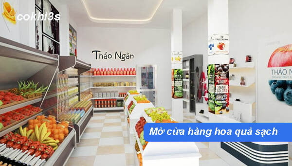 mở cửa hàng hoa quả sạch